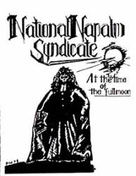 National Napalm Syndicate : At the Time of the Fullmoon